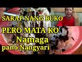 Kumuha ako nang buko kinagat nang putakti Ang mata ko