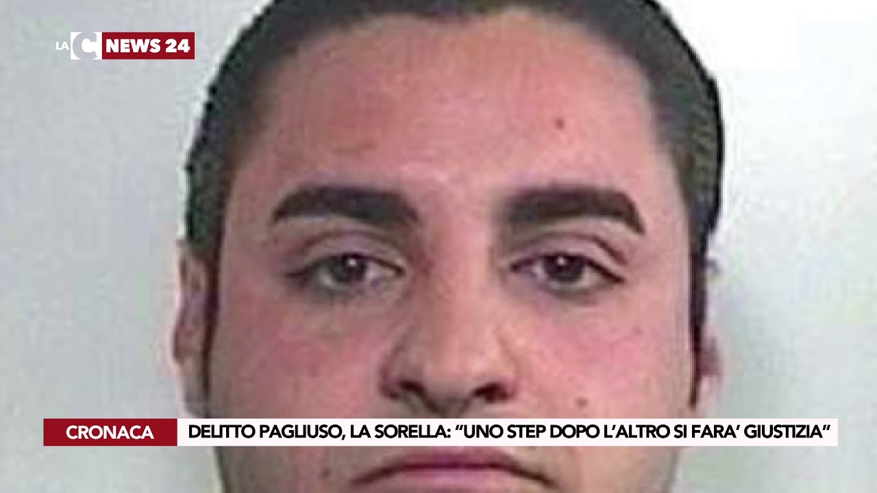 DELITTO PAGLIUSO, LA SORELLA “UNO STEP DOPO L’ALTRO SI FARA’ GIUSTIZIA”