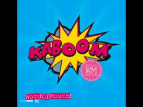 Word of Mouth - KABOOM - Official WM SONG
