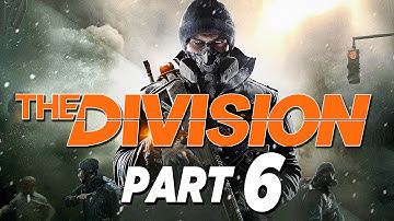 The Division - Walkthrough Part 6 [Mission 1] Gameplay XB1