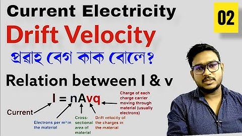 Drift velocity.. Relation between drift velocity and current. class 12 physics chapter 3