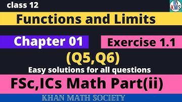 FSC ICS MATH 2nd Year || Unit 01: Limits and Functions || Ex 1.1 || Q5, Q6