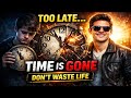 Don’t Waste Your Life – Powerful Time Motivation। Motivational story
