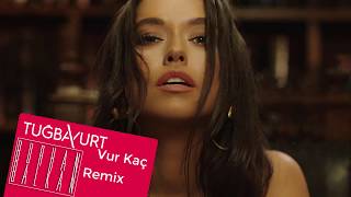 Tuğba Yurt - Vur Kaç (Burhan Balkan Remix) Resimi