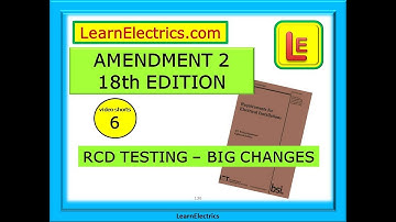 AMENDMENT 2 - 18th EDITION – RCD TESTING CHANGES – SHORTS 6