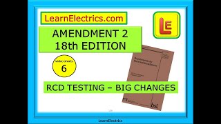 AMENDMENT 2 - 18th EDITION - RCD TESTING CHANGES - SHORTS 6