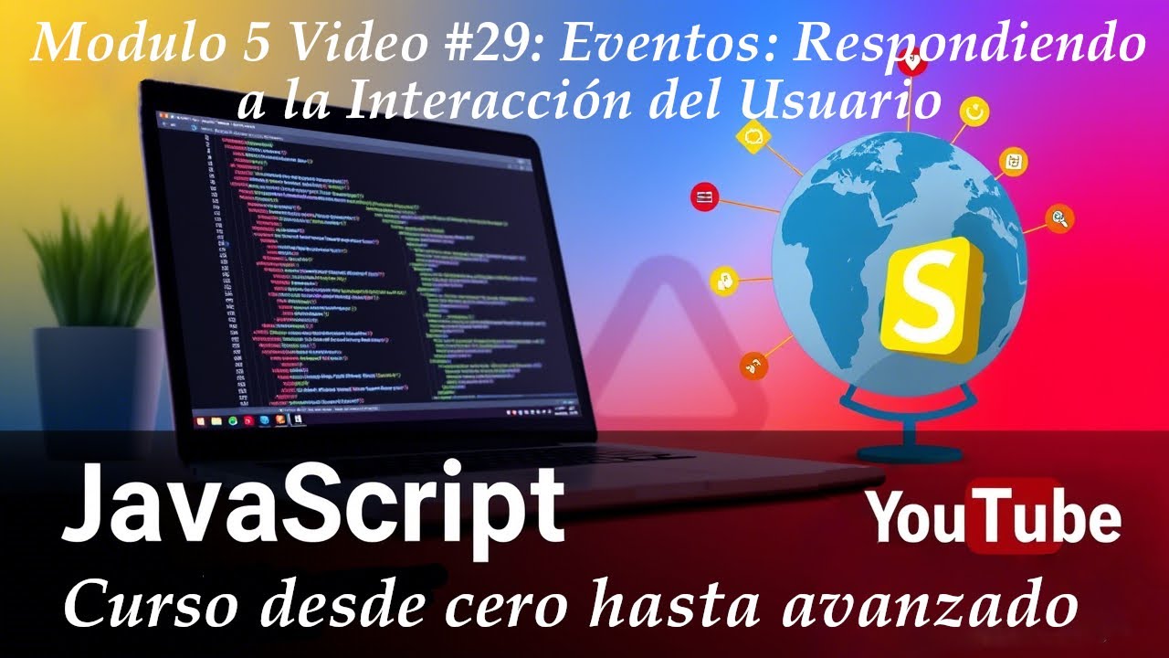 Modulo 5 Video #29: Eventos: Respondiendo a la Interacción del Usuario ...