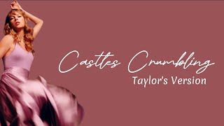 Taylor Swift - Castles Crumbling (Taylor's Version) (From the Vault) Lyrics
