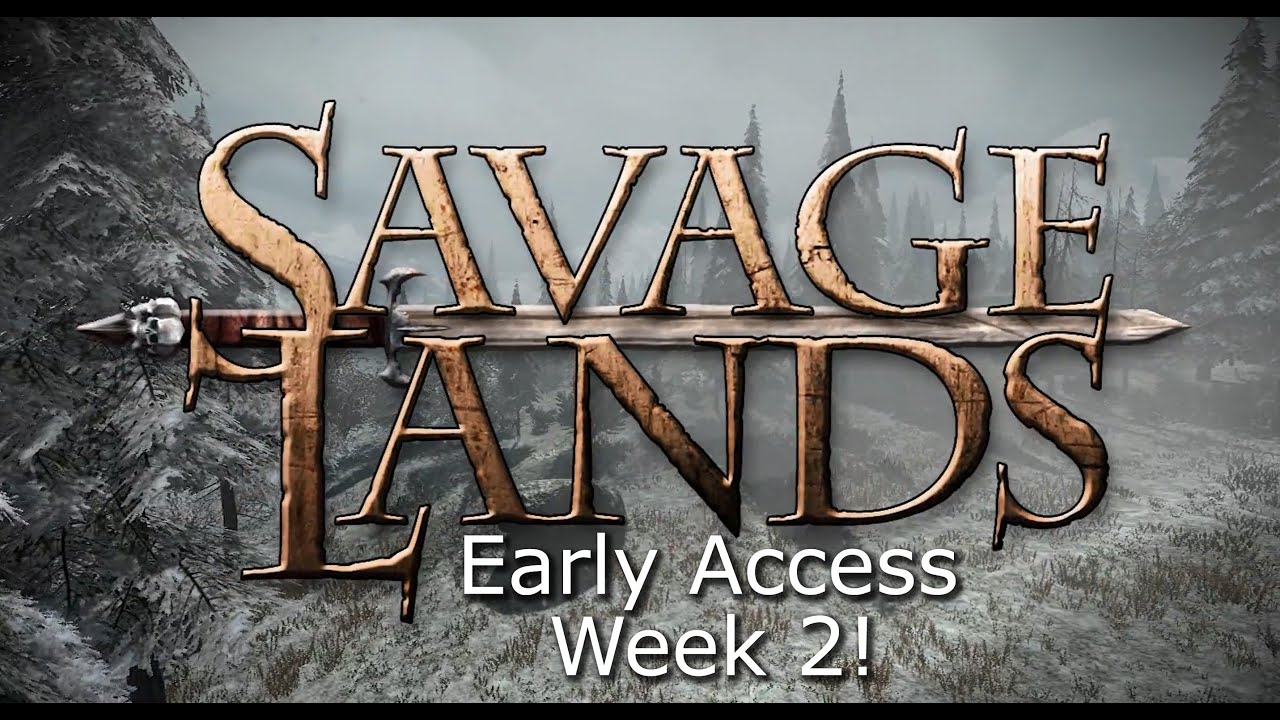 Savage Lands: "Early Access: Week 2!" LIVE DEV Q&A