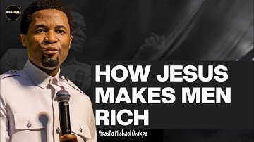 How Jesus makes men rich || APOSTLE MICHAEL OROKPO @The_wisdommedia #viralvideo