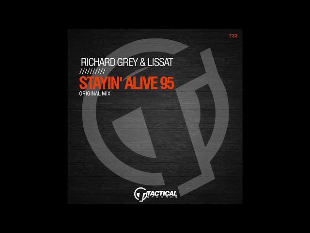 Richard Grey & Lissat - Stayin' Alive 95