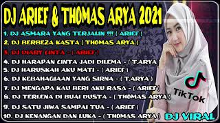 DJ ASMARA YANG TERTINGGAL ARIEF X BERBEZA KASTA THOMAS ARYA REMIX VIRAL TIK TOK FUL BAS TERBARU 2021