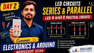 Electronics Workshop Day 2 | LED Circuit Practical Experiment