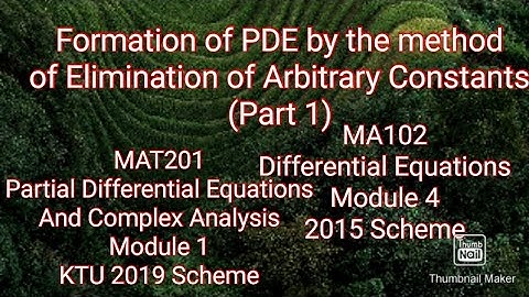 PARTIAL DIFFERENTIAL EQUATIONS/ KTU S3 Maths/ MAT201/ PDECA Module 1/Partial Differential Equations