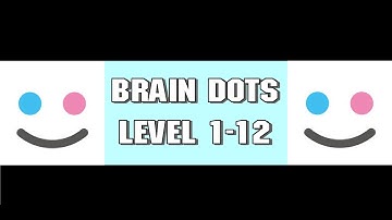 Brain Dots #1 - Level 1-12
