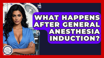 What Happens After General Anesthesia Induction? - The Operating Table