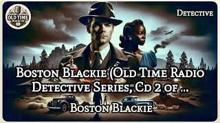 Boston Blackie (Old Time Radio Detective Series, Cd 2 of 2) Part 7 | Boston Blackie | Detective |...
