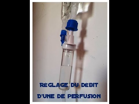 Réglage débit de perfusion - YouTube