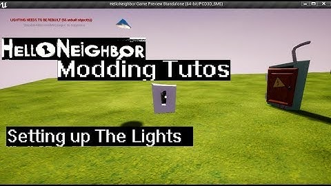 Setting up the Light Switches| 15 | Tutos | Hello Neighbor Modding