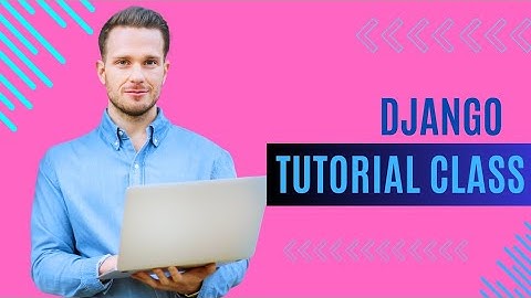 Django Tutorial Class with Withubb | Day 7.