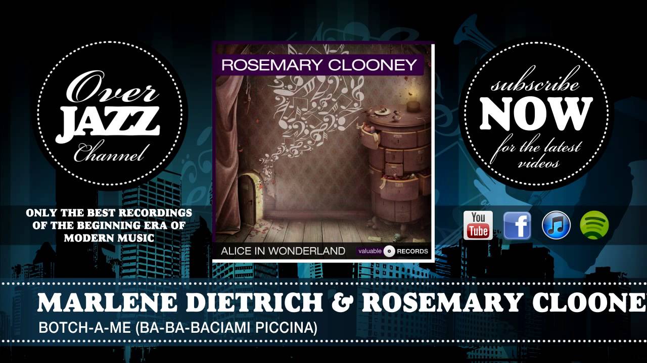 Marlene Dietrich & Rosemary Clooney BotchAMe (BaBaBaciami Piccina) YouTube