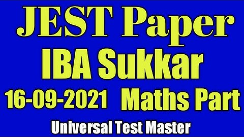 JEST Paper 16-09-2021|| SIBA JEST Sukkar Paper 16-09-2021||Maths Part||JEST STS Paper|| IBA ||By UTM