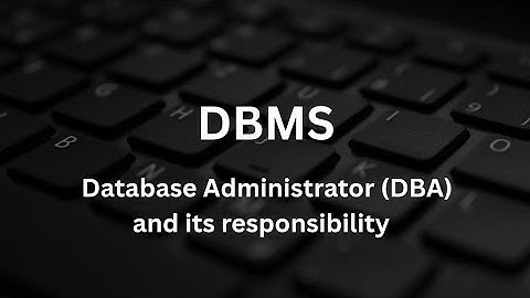📚 Database Administrator(DBA) and its responsibility | DBMS 📑