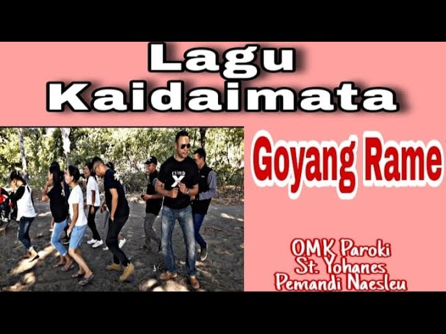 Lagu Kaidaimata (Goyang Rame). OMK||Dansa. class=