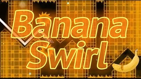 Banana Swirl (Extreme Wave Challenge) by Xaph OPEN VERIFICATION | Geometry Dash
