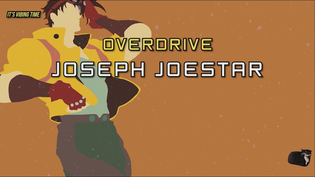 Joseph Joestar Theme Overdrive Lyrics YouTube Music