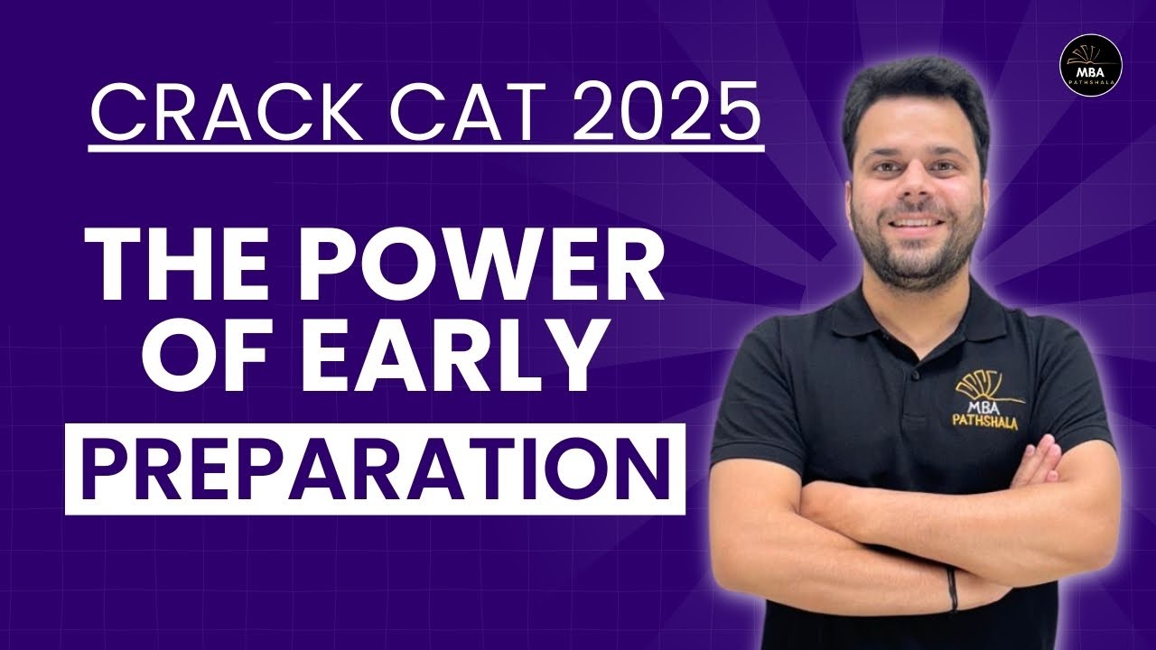 CAT 2025 | Start Early & Stay Ahead | Preparation Plan & Strategy to ...