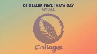 DJ Dealer feat. Inaya Day – My All (Hideo Kobayashi Remix)
