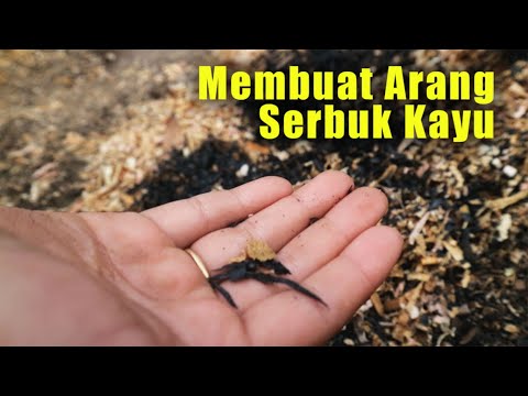 Membuat Arang dari Serbuk Kayu Untuk Menyuburkan Media Tanam