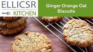 Ginger Orange Oat Biscuits