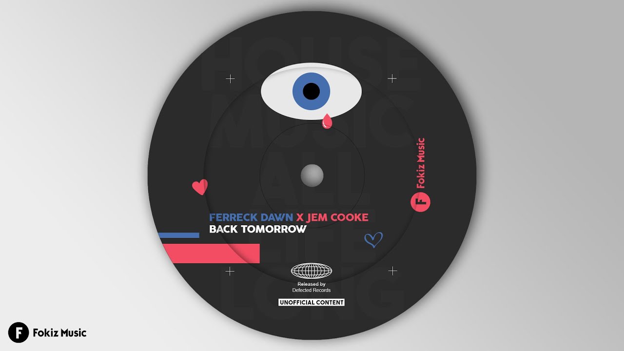 Ferreck Dawn x Jem Cooke - Back Tomorrow - YouTube