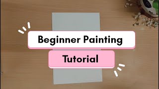 Beginner Painting Tutorial