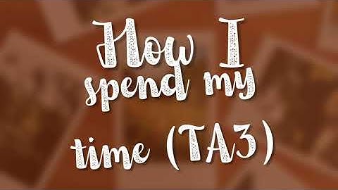 🔴 Week 13 - Task: Assignment - How I spend my time (TA3)