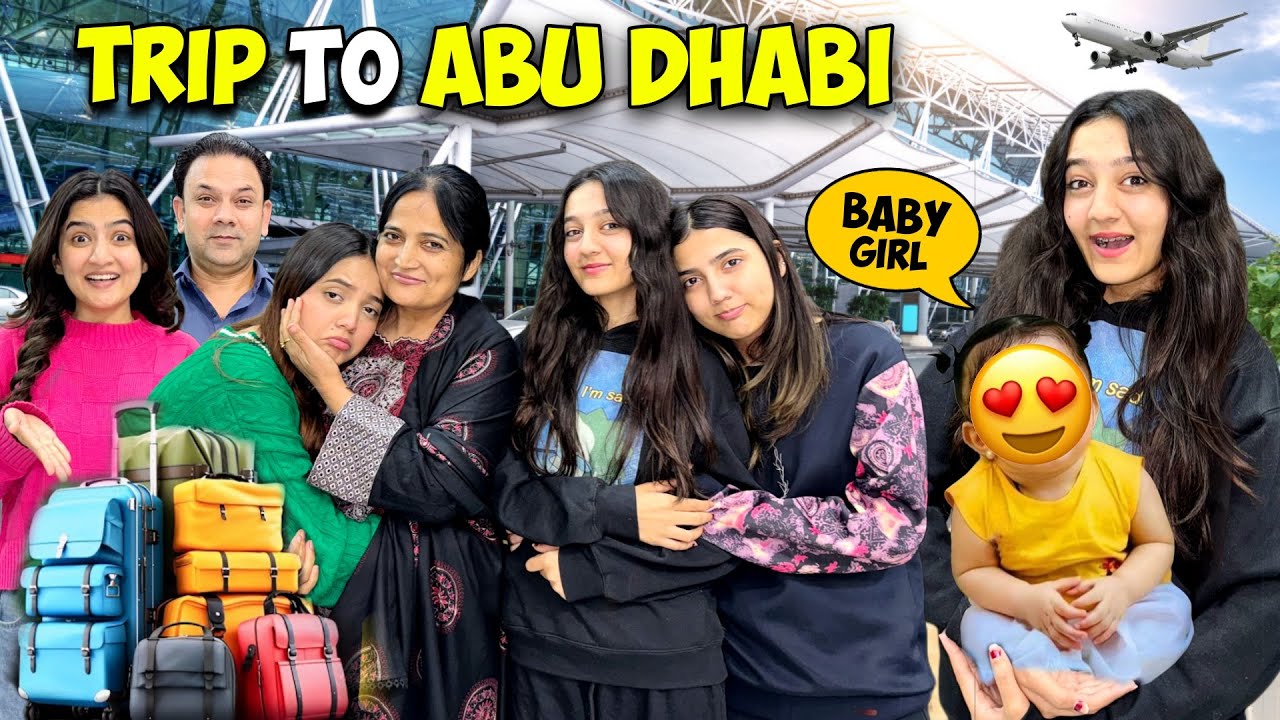 Abu Dhabi Trip Ki packing Hogai 😍🇦🇪| GoodBye Pakistan😭 |Surprise For Baby Girl Zyra 🥳|