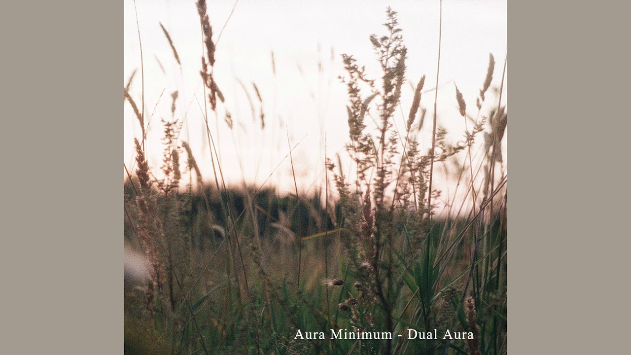 Aura Minimum - Dual Aura [Full Album]