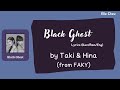 Taki &amp; Hina (from FAKY) - Black Ghost Lyrics (Kan/Rom/Eng)