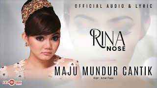 Rina Nose - Maju Mundur Cantik ( Audio & Lyric)