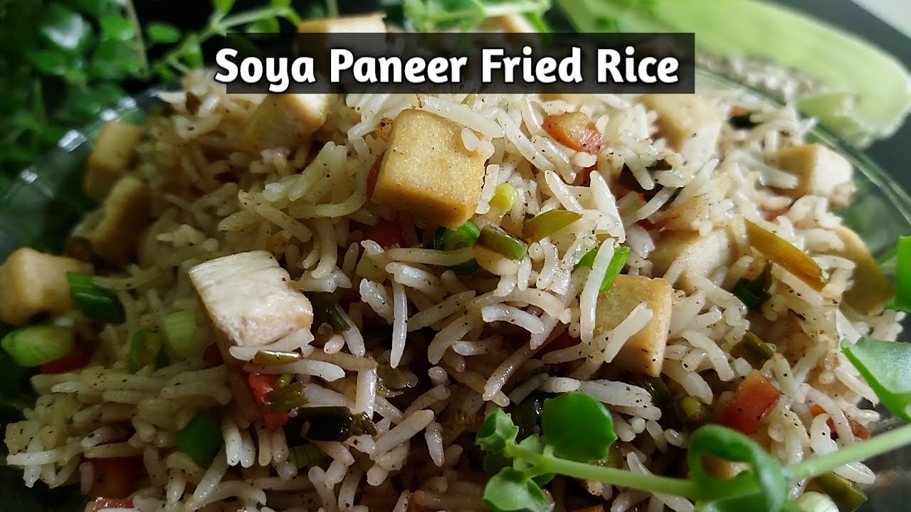 Soya Paneer Fried Rice | Paneer Fried Rice | Quality Eats Fried Rice ...