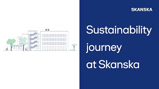Skanska - ESG - our sustainability journey