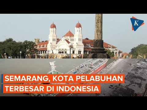 Semarang, Kota Pelabuhan Terbesar di Indonesia