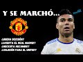 CASEMIRO AL MANCHESTER UNITED, SE ACABÓ LA CMK. ¿BUENA DECISIÓN DE ÉL Y DEL REAL MADRID? ¿AHORA?