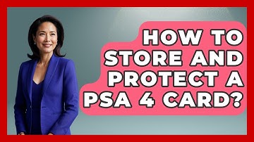 How To Store And Protect A PSA 4 Card? - The Memorabilia Zone
