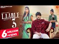 Laadle 3 (Official Video) Mohit Sharma | Sonika Singh | New Haryanvi Songs Haryanavi 2021
