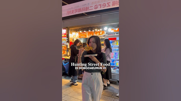 HUNTING STREET FOOD DI DONGDAEMUN YUKKK 🇰🇷