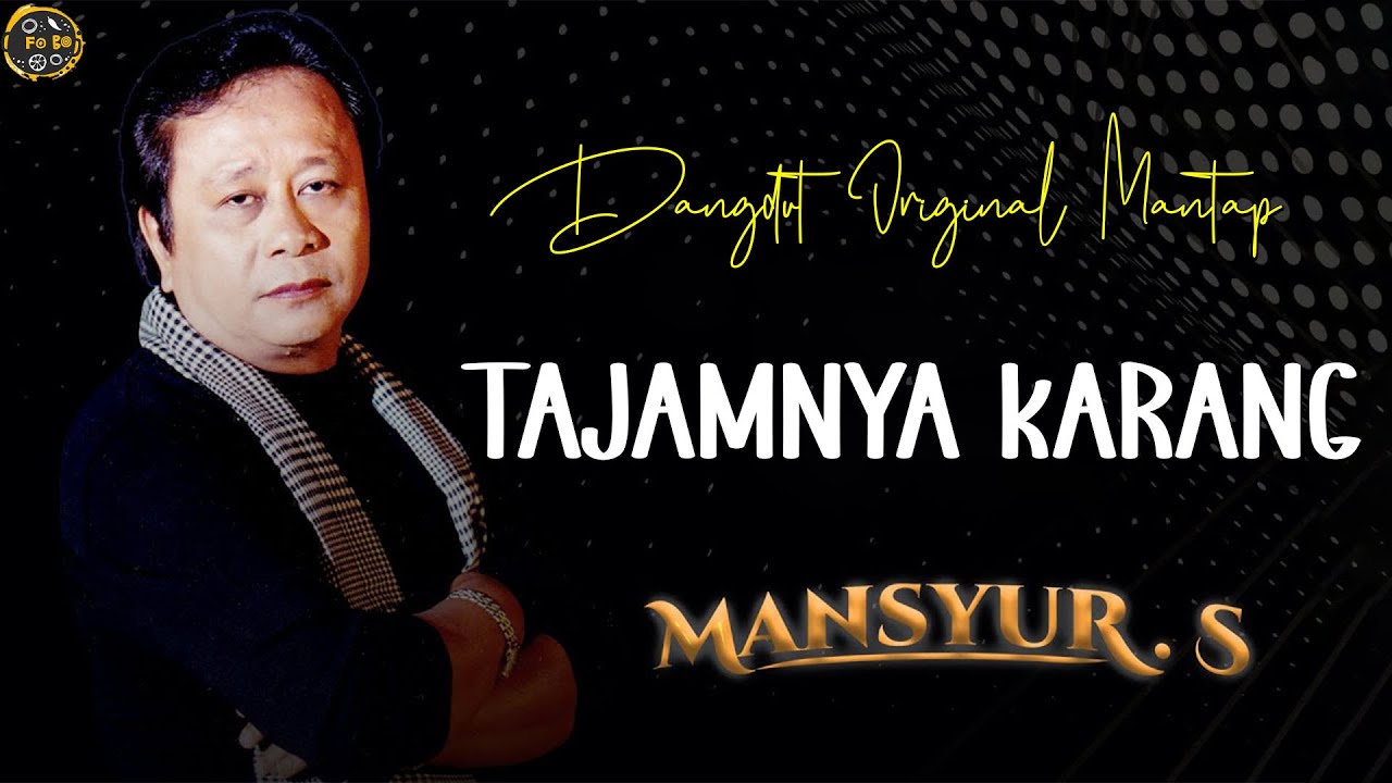 Mansyur S - Tajamnya Karang |  Lirik Video