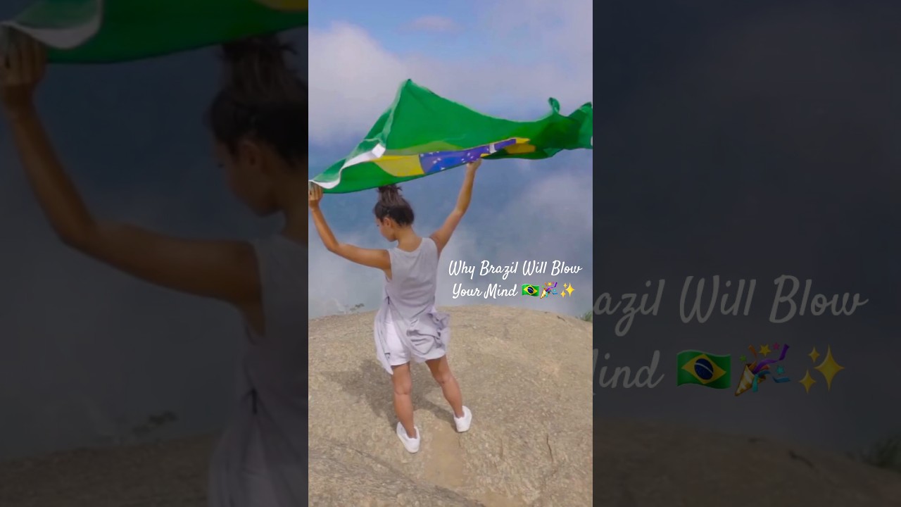 Why Brazil Will Blow Your Mind 🇧🇷🎉✨️